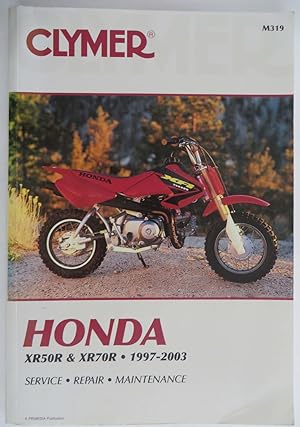 Clymer Honda : XR50R & XR70R . 1997-2003 : Service, Repair, Maintenance
