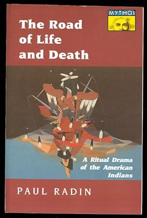 THE ROAD OF LIFE AND DEATH: A RITUAL DRAMA OF THE AMERICAN INDIANS.