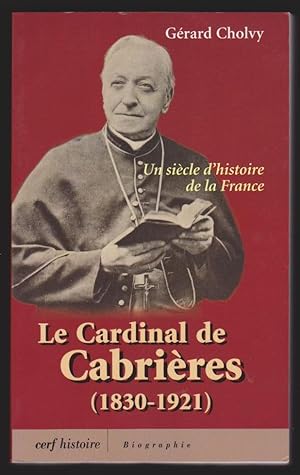 Le Cardinal De Cabrières (1830-1921).