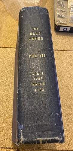 THE BLUE PETER, THE MAGAZINE OF SEA TRAVEL VOLUME VII APRIL 1927 to MARCH 1928. COMPLETE WITH INDEX