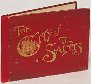 The City of the Saints, Containing Views and Descriptions of Principal Points of Interest in Salt...