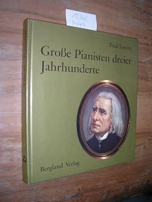 Große Pianisten dreier Jahrhunderte.