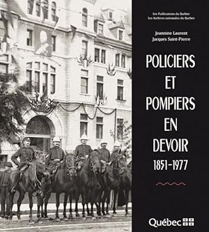 Policiers et Pompiers en Devoir 1851-1977