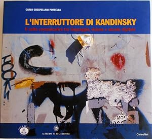 L'INTERRUTTORE DI KANDINSKY. IL SALTO COMUNICATIVO TRA LINGUAGGIO, VISIONE E MONDO DIGITALE