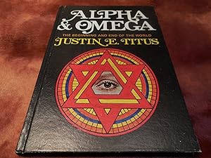 Alpha & Omega - The Beginning and End of the World