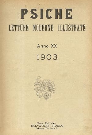 Psiche. Letture moderne illustrate. (Ger. resp. G. Grosso). Anno XX: Fasc. I-XII (dic. 1902 - nov...