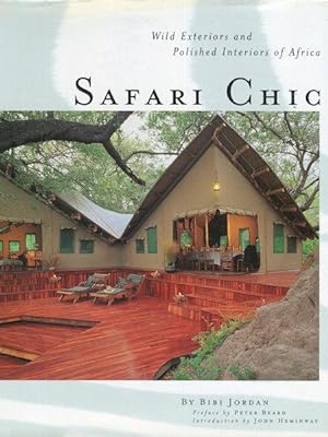 Safari Chic - Wild Exteriors and Polished Interiors of Africa
