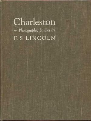 Charleston: Photographic Studies by F. S. Lincoln
