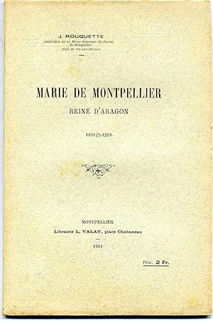 MARIE DE MONTPELLIER REINE D'ARAGON 1181 (? ) - 1213