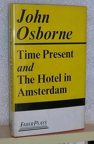 Time Present and The Hotel in Amsterdam ( signed )