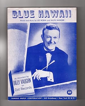 Blue Hawaii - Vintage 1937 (1957) Sheet Music. Billy Vaughn Cover. Leo Robin and Ralph Rainger Wo...