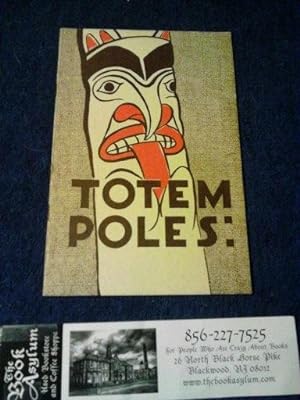 Totem Poles, No. 6 in a Series of Lore Leaves, Reprinted from Lore Vol. 7 No. 1
