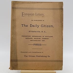 European Letters by T. W. Patton, to the Asheville Citizen: Description of the Tour of the North ...