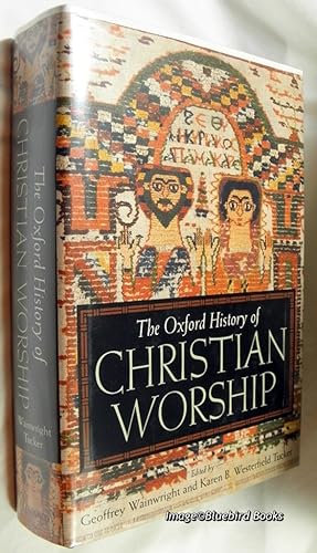 The Oxford History Of Christian Worship