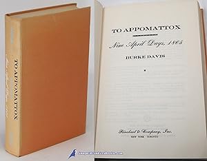 To Appomattox: Nine April Days, 1865