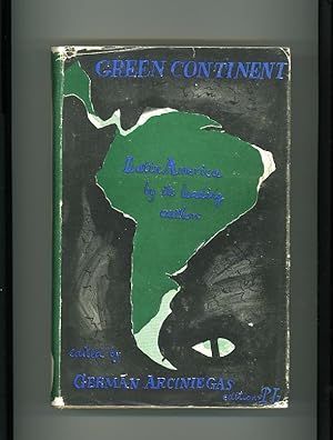 GREEN CONTINENT - A COMPREHENSIVE VIEW OF LATIN AMERICA BY ITS LEADING WRITERS