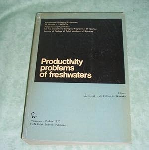 Productivity Problems of Freshwaters. Proceedings of the IBP-Unesco Symposium on Productivity Pro...