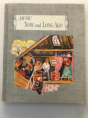 Now and Long Ago: Music for Living, Book Three