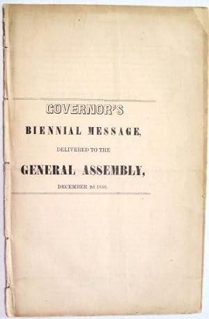 GOVERNOR'S BIENNIAL MESSAGE, DELIVERED TO THE GENERAL ASSEMBLY, DECEMBER 2D 1856