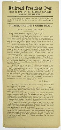 RAILROAD PRESIDENT IVES TRIES TO LINE UP THE RAILROAD EMPLOYES [sic] AGAINST THE FARMERS. THE FOL...