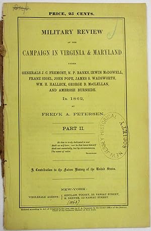 MILITARY REVIEW OF THE CAMPAIGN IN VIRGINIA & MARYLAND, UNDER GENERALS JOHN C. FREMONT, N.P. BANK...