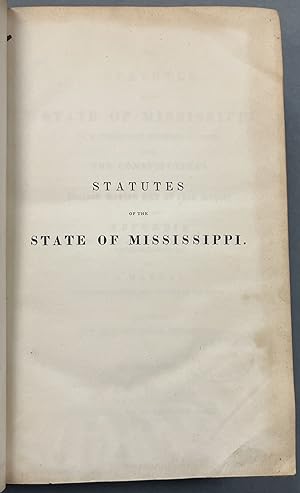 THE STATUTES OF THE STATE OF MISSISSIPPI OF A PUBLIC AND GENERAL NATURE, WITH THE CONSTITUTIONS O...