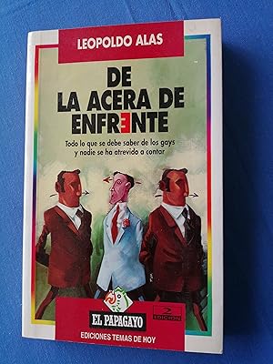 De la acera de enfrente : todo lo que se debe saber de los gays y nadie se ha atrevido a contar