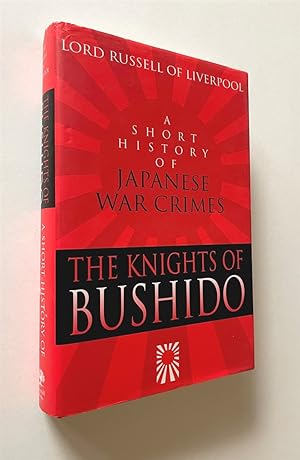 The Knights of Bushido A Short History of Japanese War Crimes