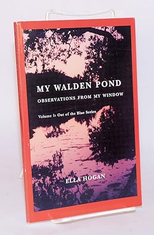 My Walden Pond: Observations from my window