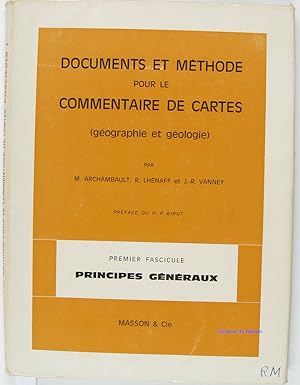 Documents et méthode pour le commentaire de cartes (géographie et géologie) Premier fascicule Pri...