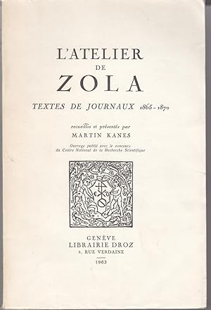 L'ateier de Zola. Textes de Journaux 1865-1870