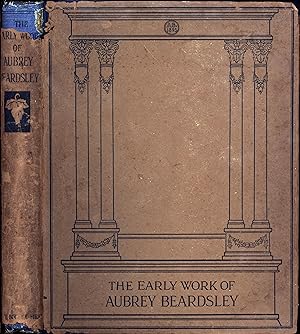 The Early Work of Aubrey Beardsley / With a Prefatory Note by H.C. Marillier (IN ORIGINAL JACKET)