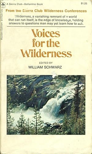 VOICES FOR THE WILDERNESS : From the Sierra Club Wilderness Conferences
