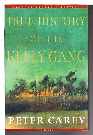 THE TRUE HISTORY OF THE KELLY GANG.