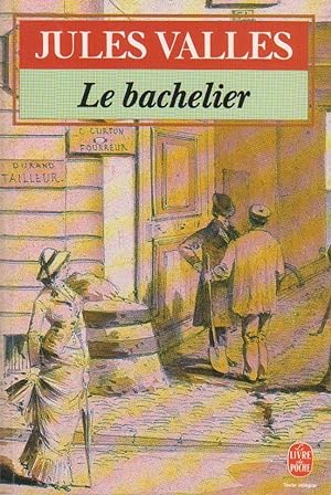 Bachelier (Le) (Jacques Vingtras, volume II)