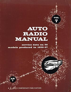 Auto Radio Service Data Manual (A Specialized Volume of PHOTOFACTS Folders, Volume 7, AR-7, This ...