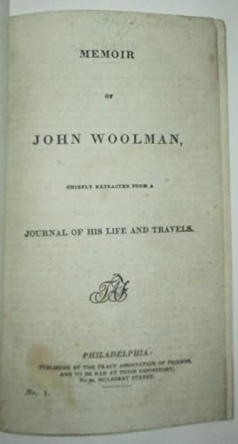 Memoir of John Woolman, chiefly extracted from a Journal of his Life and Travels