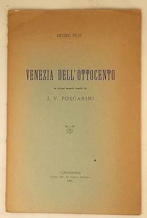 Venezia dell'ottocento in alcuni sonetti inediti di J. V. Foscarini