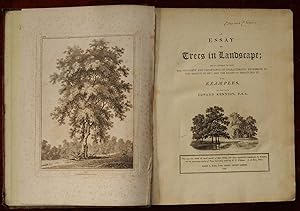 An Essay on Trees in Landscape; or, an Attempt to shew the Propriety and Importance of Characteri...