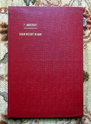 1902 FELIX MARCHAND "WEIGHT of the BRAIN of MAN" Famous GERMAN PATHOLOGIST First Edition