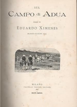Sul campo di Adua, diario di Eduardo Ximenes. Marzo-Giugno 1896