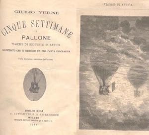 Cinque settimane in pallone, viaggio di scoperte in Africa. Illustrato con 77 incisioni ed una ca...