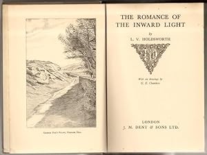 The Romance Of The Inward Light by L. V. Holdsworth. with six drawings by G. E. Chambers.