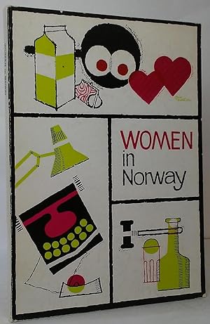 Women in Norway: Their Position in Family Life, Employment and Society