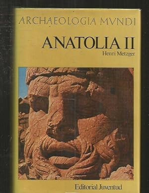 ANATOLIA II. DESDE EL I MILENIO A. DE J. C. HASTA EL FIN DEL IMPERIO ROMANO