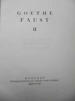 Faust II. Der Tragödie zweiter Teil. In fünf Akten.