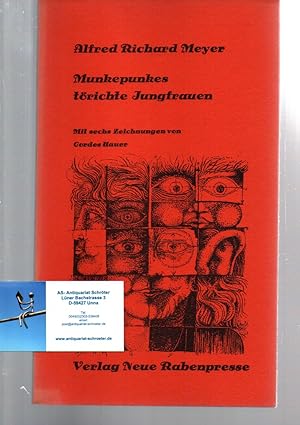 Munkepunkes törichte Jungfrauen. 15 ausgewählte Gedichte. Mit sechs Zeichnungen von Cordes Hauer.
