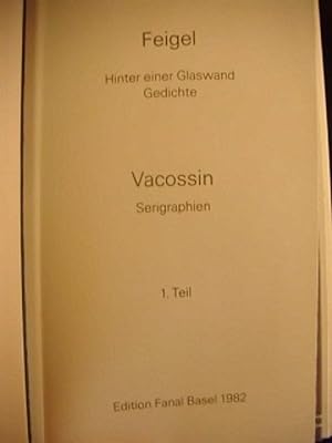 Hinter einer Glaswand. 40 Gedichte. Marie-Therese Vacossin - Serigraphien.