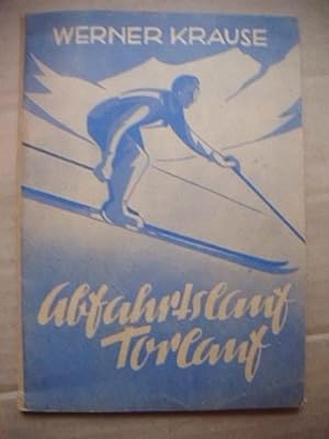 Abfahrtslauf - Torlauf. Taschenbuch des alpinen Skisports.