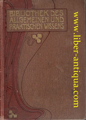 Bibliothek des allgemeinen und praktischen Wissens (Fünfter Band) - Zum Studium und Selbstunterri...